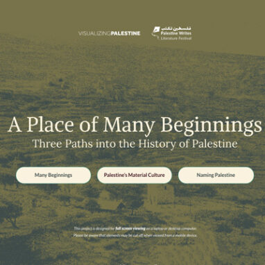 A Place of Many Beginnings: Three Paths into the History of Palestine 