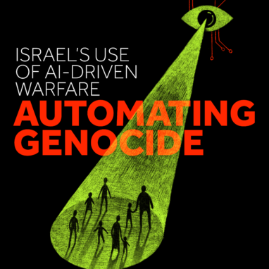 Automating Genocide: Israel's Use of AI-Driven Warfare